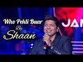 Shaan Who Pehli Baar In New Version Full Video In HD