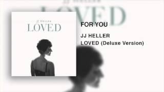 Watch Jj Heller For You video