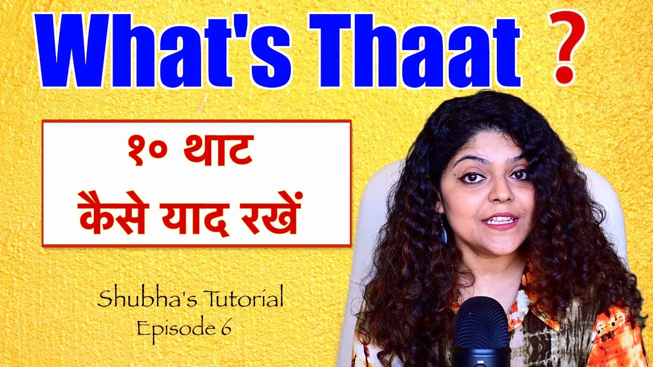 Tutorial 6 | What is Thaat? How to remember them? Raag Aur Thaat Kya hai (Riyaz Ka Tarika)