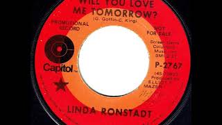 Watch Linda Ronstadt Will You Love Me Tomorrow video