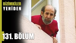 Bizimkiler Yarınlar Bizim 131. Bölüm