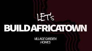 #letsbuildafricatown: Village Garden Townhomes