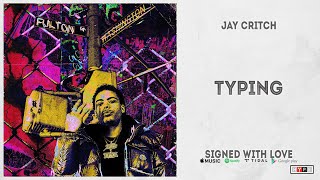 Watch Jay Critch Typing video