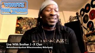 Whutz The Word Podcast Live With Brother J Of X Clan