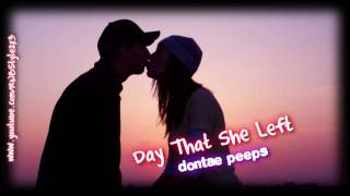 Watch Dontae Peeps Day That She Left video