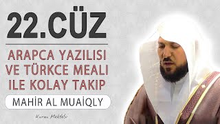 Kuran 22.cüz meali dinle ve oku Mahir al Muaiqly (22.cüz hızlı mukabele ve 22.cü