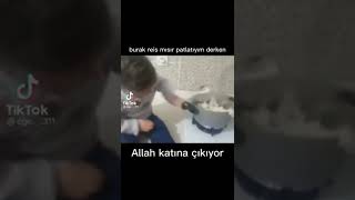 Burak Reis Allah Katına Çıkıyor