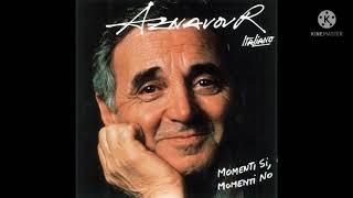 Watch Charles Aznavour Momenti Si Momenti No video