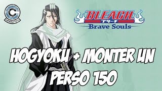 BLEACH BRAVE SOULS : COMMENT AVOIR DES HOGYOKU + COMMENT MONTER UN PERSO 150 !