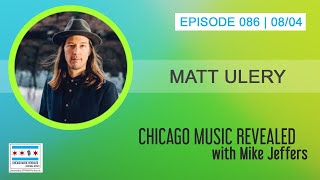 Chicago Music Revealed with Matt Ulery
