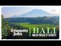 Bali, majestueuse et secrète - Échappées belles