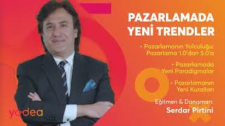 Pazarlamada Yeni Trendler- Serdar Pirtini