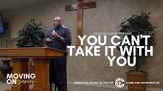 You Can't Take It With You | Deacon Albert Wiggins | CHOP Colorado