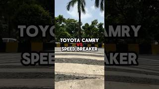Toyota Camry Vs Speed Breakers
