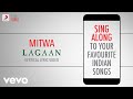 Mitwa - Lagaan|Official Bollywood Lyrics|Udit Narayan|Alka|Sukhwinder Singh