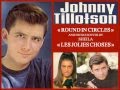 Johnny Tillotson - Round in circles - Sheila - Les jolies choses