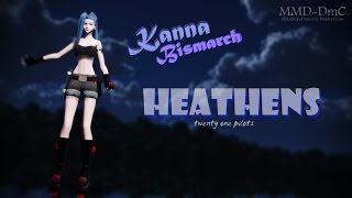 Mmd - Shaman Kanna Bismarch - Heathens Dl