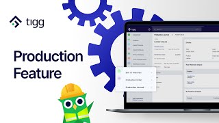 Tigg Tutorial Production Feature - Manage Manufacturing Flow In Tigg