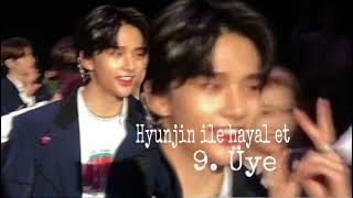 Hyunjin Ile Hayal Et 9. Üye 4. Bölüm