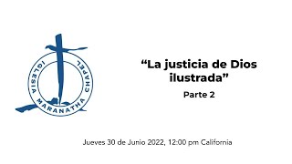 "La justicia de Dios ilustrada" - parte 2 - Pastor Kenny Montalvo