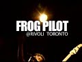 frog pilot live @ Rivoli in toronto