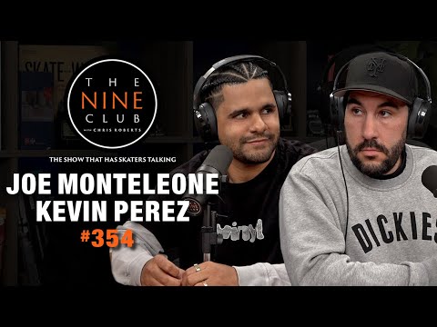 Kevin Perez & Joe Monteleone | The Nine Club #354