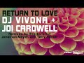 DJ Vivona & Joi Cardwell - Return To Love (Clip of A Director's Cut Treatment)