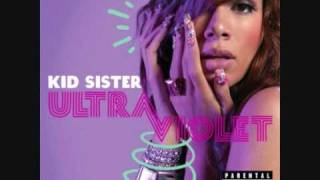 Watch Kid Sister You Aint Really Down video
