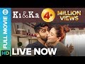 Ki & Ka | Full Movie LIVE on Eros Now | Arjun Kapoor & Kareena Kapoor