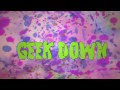 Geek Down Video preview