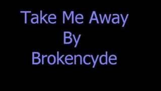 Watch Brokencyde Take Me Away video