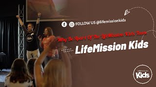 Why Be Apart of The LifeMission Kids Team