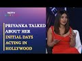 Priyanka Chopra Recalls Her Initial Days Acting In Hollywood: "It Was Difficult..."