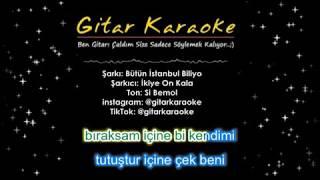 Bütün İstanbul Biliyo - Gitar Karaoke