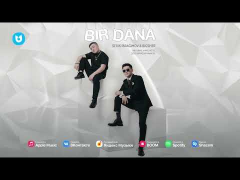 Serik Ibragimov, Bigsher - Bir Dana
