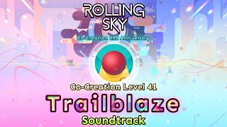 Rolling Sky - Co-Creation Level 41 Trailblaze Official Soundtrack Ccr 2Nd Anniversary Level