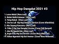 Kumpulan Lagu Hip Hop Dangdut 2021 | Waru Leaf #3