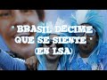 CANCIÓN: "BRASIL DECIME QUE SE SIENTE" (En LSA)