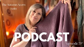 New Kid's Magic Heel Socks and more!! The Autumn Acorn Knits Podcast || Episode 