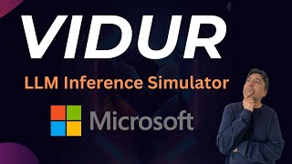 Vidur - Llm Inference Simulator