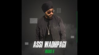 Mans K - Assi Wadhpagi I Official Music Video I Lyrical Video I Desi Hip Hop 2019 I