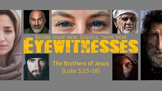 January 10: The Brothers of Jesus