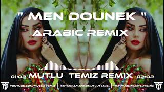 Mutlu Temiz - Men Dounek (Arabic Remix) #tiktok