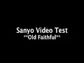 Old Faithful test using the Sanyo Video Camera