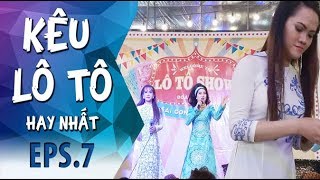 Kêu Lô Tô | Tập 7 Full: Ngọc nữ Lô tô Tâm Thảo quá đẹp lại hát hay cùng Yumi, 5 Chà, Su Su, Lộ Lộ