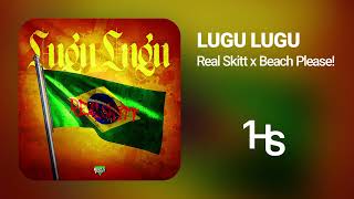 Real Skitt X Beach Please! - Lugu Lugu | 1 Hour