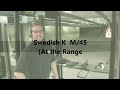 Swedish K M/45 (At the Range)