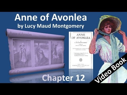 Chapter 12 - Anne of Avonlea by Lucy Maud Montgomery