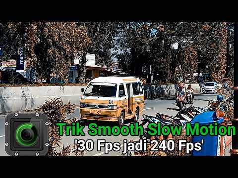 Trik slow Motion di '30 Fps' jadi lebih smooth