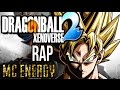 RAP DE DRAGON BALL XENOVERSE 2 | Mc Energy